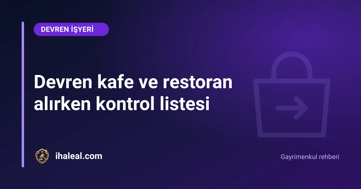 Devren kafe ve restoran alırken kontrol listesi