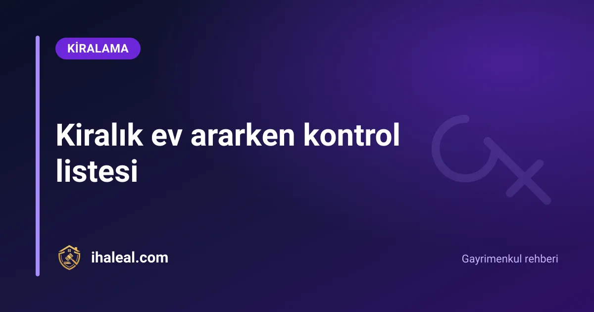 Kiralık ev ararken kontrol listesi